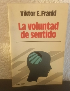 La voluntad de sentido (usado) - Viktor E. Frankl