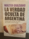 La verdad oculta de Argentina (usado, b) - Walter Graziano