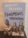 Fenómenos Argentinos (usado) - Juan José Becerra