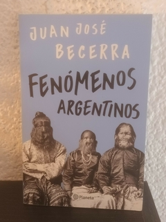 Fenómenos Argentinos (usado) - Juan José Becerra