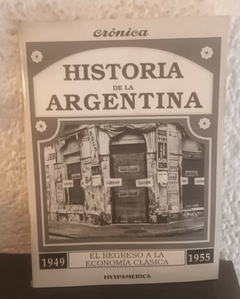 El regreso a la economia clasica (usado) - Historia De La Argentina