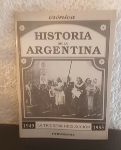 La triunfal reelección (usado) - Historia De La Argentina