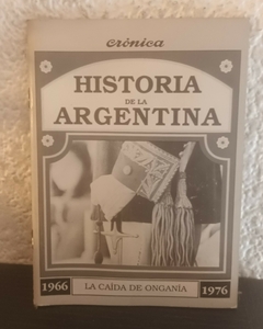 La caída de Onganía (usado) - Historia De La Argentina