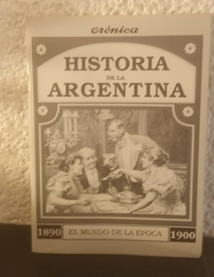 El mundo de la época 1890 1900 (usado) - Historia De La Argentina