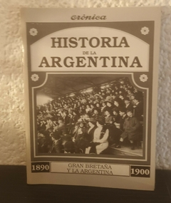 Gran Bretaña y la Argentina (usado) - Historia De La Argentina