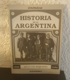 Roca y el roquismo (usado) - Historia De La Argentina