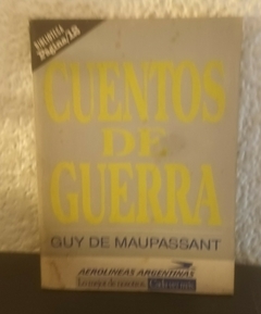 Cuentos de guerra (usado) - Guy de Maupassant