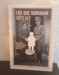 Los que sobraban (usado) - Götz Aly