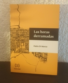 Las Horas derramadas (usado, b) - Pablo Di Marco