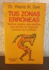 Tus zonas erróneas (usado) - Wayne W. Dyer