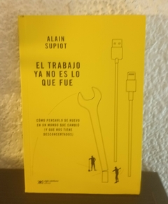 El trabajo ya no es lo que fue (usado) - Alain Supiot