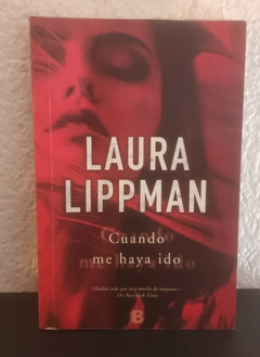 Cuando me haya ido (usado) - Laura Lippman