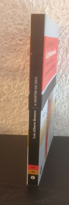 La Argentina que duele (usado, fecha de lectura en birome) - Luis Alberto Romero - comprar online