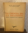 La ciencia de la religión (usado) - Max Müller (detalles, despegado y subrayados en birome)