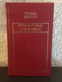 Mario y el mago y otros relatos (usado) - Thomas Mann