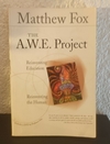 The A. W. E. Project (usado) - Matthew Fox (con DVD) (detalles, escrito con birome y hojas dobladas en su punta)