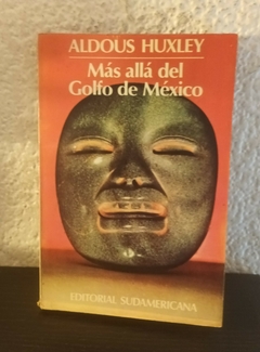 Más allá del Golfo de México (usado) - Aldous Huxley