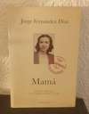 Mamá (usado, d) - Jorge Fernández Díaz