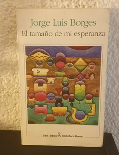 El tamaño de mi esperanza (usado) - Jorge Luis Borges