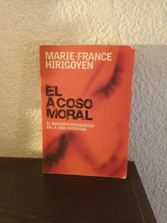 El acoso moral (usado) - Marie France Hirigoyen (detalles, escritos en birome y fluo)