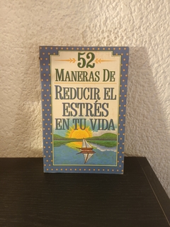 52 maneras de reducir el estrés en tu vida (usado, pocos subrayados en fluo) - Connie Neal