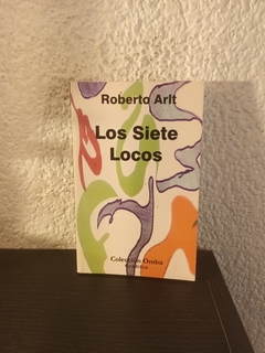 Los siete locos (usado) - Roberto Arlt (2013)