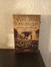 La venganza de los patriotas (usado) - Miguel Bonasso (2010)