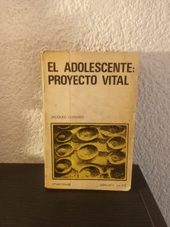 El adolescente proyecto vital (usado, muy pocas marcas en lapiz) - Jacques Lorimier