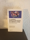 La ¿ nueva ? estructura social de América Latina (usado) - G. Benza