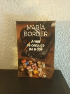 Amar se conjuga de a dos (usado) - María Border