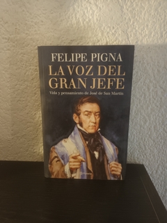 La voz del gran jefe (usado) - Felipe Pigna