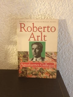 Aguafuertes Gallegas (usado) - Roberto Arlt