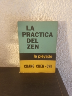 La practica del Zen (usado, pocas marcas en lapiz) - Chang Chen Chi