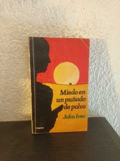 Miedo en un puñado de polvo (usado) - John Ives