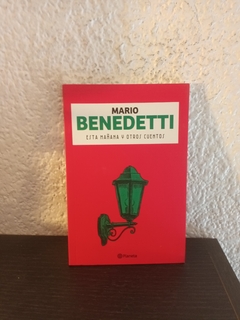 Esta mañana y otros cuentos (usado) - Mario Benedetti (MB)