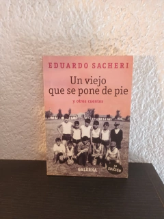Un viejo se pone de pie Y Otros (usado) - Eduardo Sacheri (galerna)