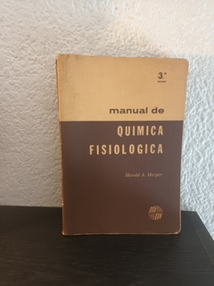 Manual de quimica fisiologica (usado) - Harold A. Harper