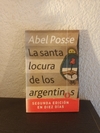 La santa locura de los Argentinos (usado) - Abel Posse