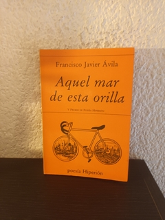 Aquel mar de esta orilla (usado) - Francisco Javier Avila