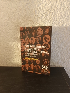 Bolsonarismo y extrema derecha global (usado, subrayados en lapiz) - Rodrigo Nunes