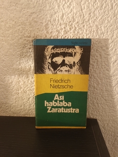 Así hablaba Zaratustra (usado, detalle de mala apertura y pocos subrayados en lapiz) - Nietzsche