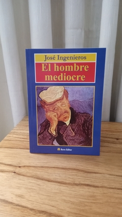 El hombre mediocre - José Ingenieros