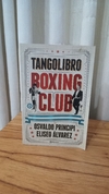 Tangolibro Boxing Club - O. Principi y E. Alvarez