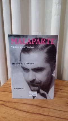 Malaparte, vidas y leyendas - Maurizio Serra