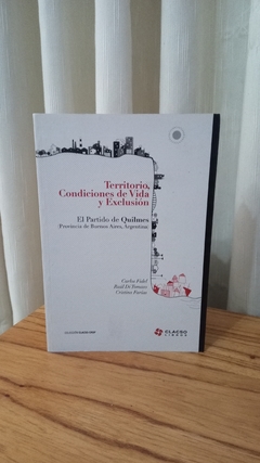 Territorio, condiciones de vida y exclusión (usado) - Carlos Fidel y otros