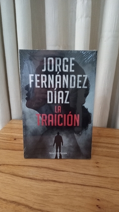 La traición - Jorge Fernández Díaz