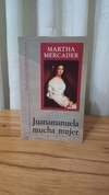 Juanamanuela Mucha Mujer (usado) - Martha Mercader