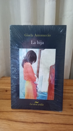 La Hija - Gisela Antonuccio