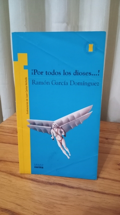 Por Todos Los Dioses... (usado) - Ramón García Domínguez