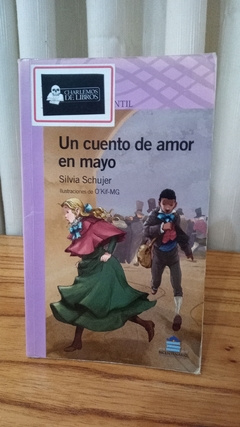 Un Cuento De Amor En Mayo (usado) - Silvia Schujer